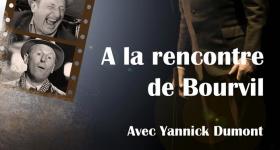 À la rencontre de Bourvil - Yannick Dumont
